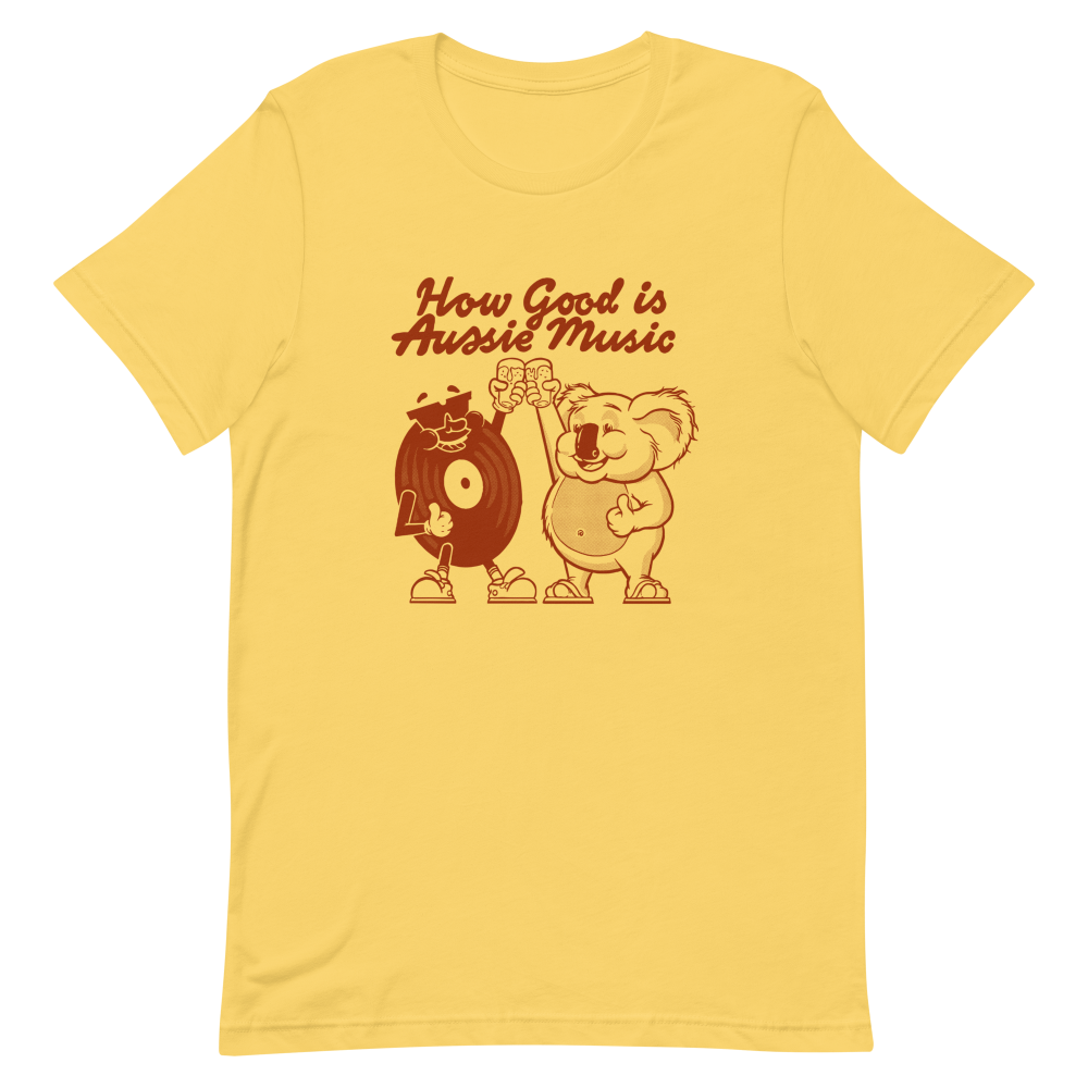 How Good Is Aussie Music Yellow T-Shirt